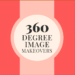 360 Degree Image Makeovers